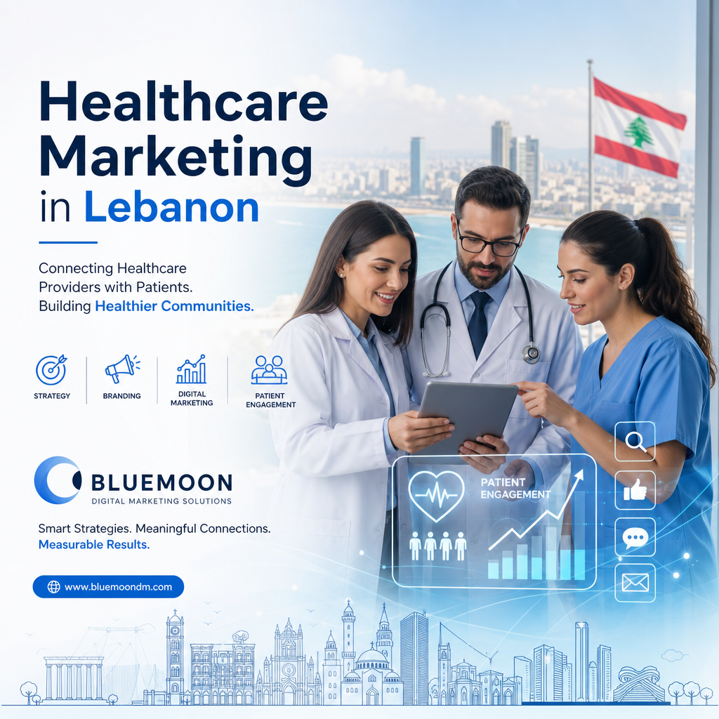 Healthcare marketing in Lebanon connecting providers and patients with Bluemoon Digital Marketing Solutions for better care.